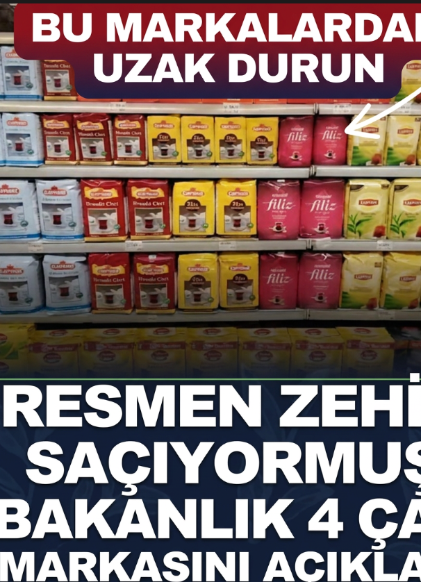 Bakanlık zehirlenme tehlikesi içeren 4 çay markasını ifşa etti..
